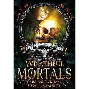 Wrathful Mortals -- Caroline Peckham